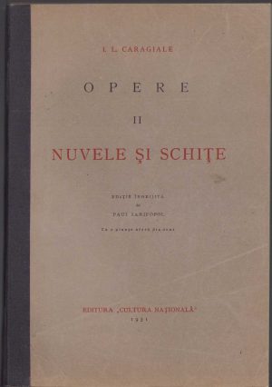 I L Caragiale, Opere, II, Nuvele și schițe, 1931, ediție îngrijită de Paul Zarifopol