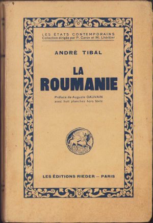 La Roumanie, 1930, André Tibal
