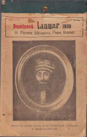 Calendar românesc, anul 1939, câte o filă pentru fiecare zi, cu imagini ale unor personalități românești, clădiri, obiecte, opere de artă din patrimoniul național și universal
