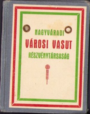 Nagyvaradi varosi vasut reszvenytarsasag, 1944, carnet de călătorie cu tramvai, Oradea