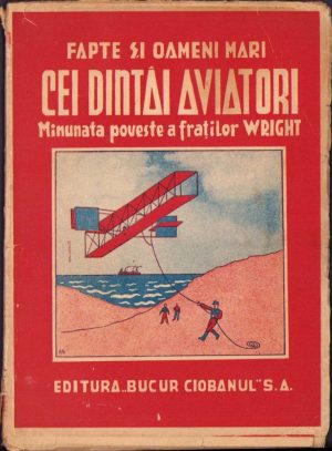 Cei dintâi aviatori, Minunata poveste a fraților Wright, prelucrare de Ion Coleșiu