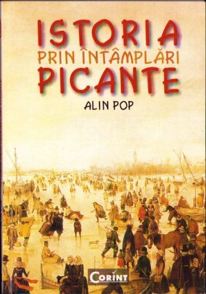 Istoria prin întâmplări picante de Alin Pop, 2005
