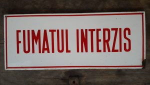 Tablă emailată protecția muncii - Fumatul interzis - România comunistă