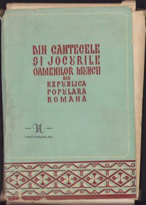 Din cântecele și jocurile oamenilor muncii din Republica Populară România