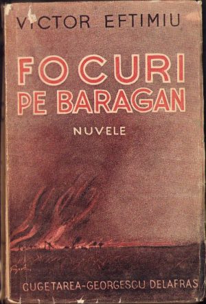 Focuri pe Bărăgan de Victor Eftimiu, 1940