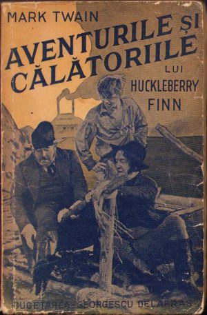 Aventurile și călătoriile lui Huckleberry Finn de Mark Twain, fără an, ediție interbelică