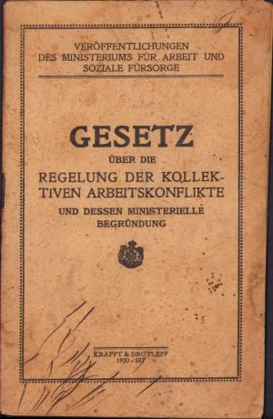 Gesetz über regelung der kollektiven arbeitskonflikte und dessen ministerielle begründung, 1920, tipărit la Sibiu