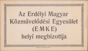 Tipăritură Az Erdelyi Magyar Kozmuvelodesi Egyesulet EMKE Helyi megbizottja