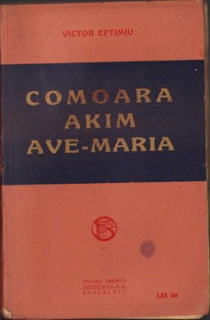 Comoara - Akim - Ave-Maria! de Victor Eftimiu, 1923