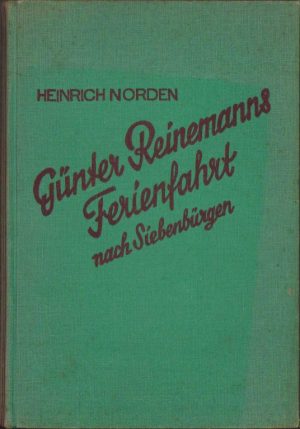 Günter Reinemanns Ferienfahrt nach Siebenbürgen