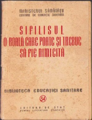 Sifilisul O boală care poate și trebue să fie nimicită, 1952