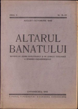 Altarul Banatului, revistă de zidire sufletească și de știință teologică a eparhiei Caransebeșului, Caransebeș, 8-10/1945