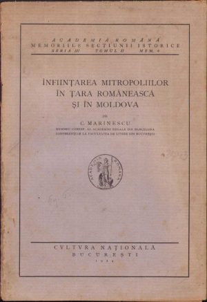 Înființarea mitropoliilor în Țara Românească și în Moldova de C Marinescu, 1924