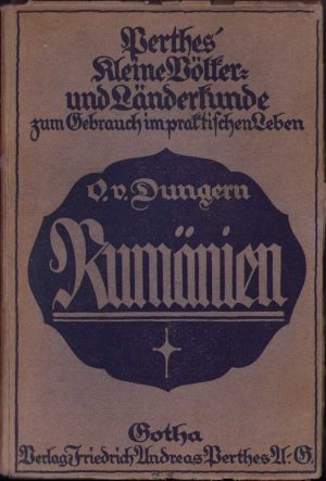 Rumänien von Otto Freiherr von Dungern, 1916, Gotha
