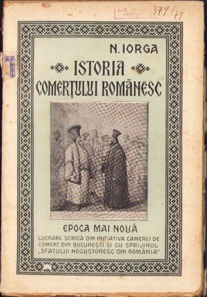 Istoria comerțului românesc, Epoca mai nouă de Nicolae Iorga, 1925