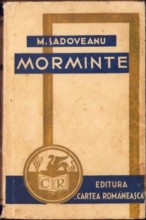 Morminte, Lacrimile ieromonahului Veniamin de Mihail Sadoveanu, 1939, ediția I