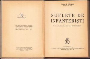 Suflete de infanteriști de col. I. Delmas, 1939, Fundația pentru Literatură și Artă "Regele Carol II", București. Memoriile din Primul Război Mondial ale unui ofițer francez.