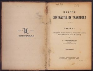 Despre contractul de transport, Cartea I, Transportul terestru de lucruri, Analiza lui în cadrul dispozițiunilor din codul de comerț de E Cristoforeanu, 1925