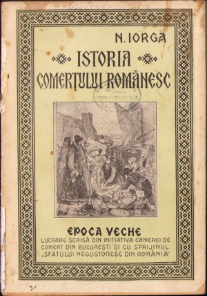 Istoria comerțului românesc, Epoca mai veche de Nicolae Iorga, 1925