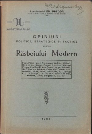 Opiniuni politice, strategice și tactice asupra războiului modern de lt. Em. Predoiu, 1936, București