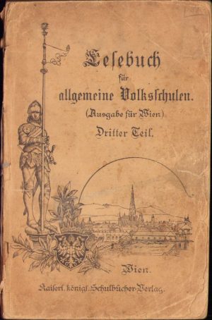 Lesebuch für allgemeine Volksschulen (Ausgabe für Wien), 1919, Dritter Teil, Wien