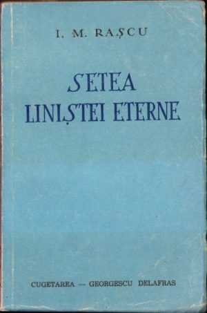 Setea liniștei eterne, Nouă zile într'o mînăstire franceză de Trapiști de I M Rașcu, 1943
