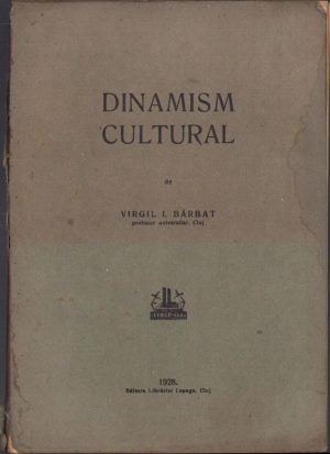 Dinamism cultural de Virgil Bărbat, 1928, Editura Librăriei Lepage, Cluj