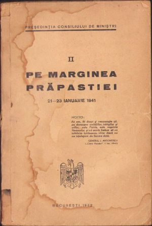 Pe marginea prăpastiei 21-23 ianuarie 1941, București, 1942, volumul II