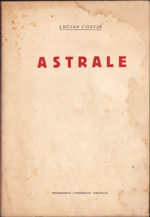 Astrale de Lucian Costin, 1931, Tipografia Tiparnița, Craiova