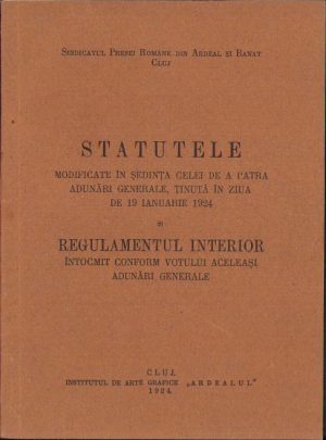 Sindicatul presei române din Ardeal și Banat. Statutele modificate în ședința celei de a patra adunări generale, ținută în ziua de 19 ianuarie 1924 și regulamentul interior întocmit conform votului aceleiași adunări generale, 1924, Cluj, Institutul de arte grafice "Ardealul"
