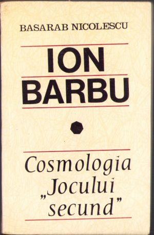 Ion Barbu. Cosmologia "Jocului secund" de Basarab Nicolaescu, 1968