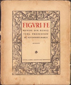 Figuri femenine din Renaștere prezentate de Alexandru Marcu, 1939
