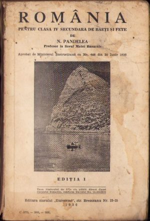 România pentru clasa IV secundară de băeți și fete de N Pandelea, 1936, ediția I