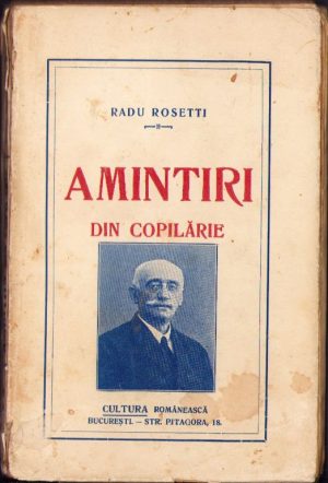 Amintiri din copilărie de Radu Rosetti, 1925, Editura "Cultura Românească", București