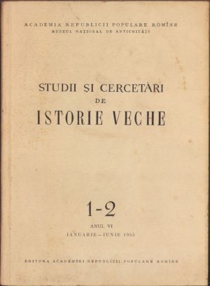 Studii și cercetări de istorie veche, 1-2/1955, Editura Academiei R.P.R.
