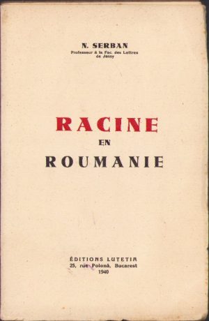 Racine en Roumanie de N. Șerban, 1940, București