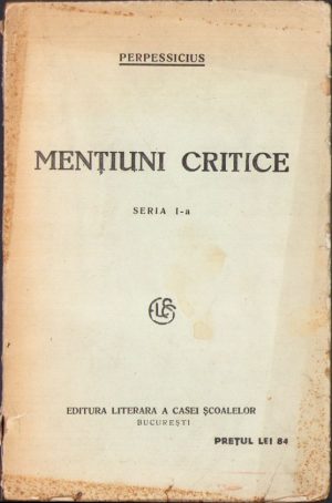 Mențiuni critice de Perpessicius, 1928, Editura Literară a Casei Școalelor, București