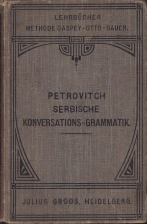 Serbische Konversations-Grammatik de Woislav Petrovitch, 1913