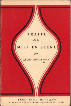 Traité de la mise en scene de Leon Moussinac, 1948