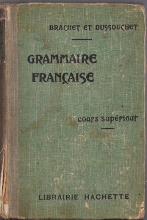Grammaire francaise. Cours superieur, 1928