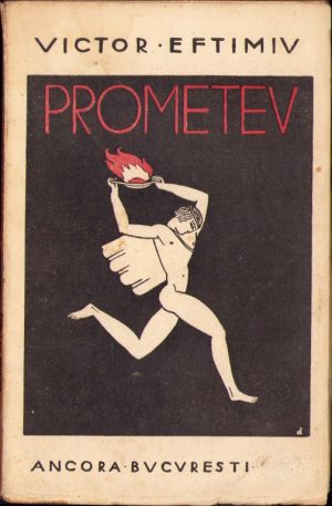 Prometeu de Victor Eftimiu, fără an, ediție interbelică, Editura "Ancora", București