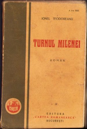 Turnul Milenei de Ionel Teodoreanu, 1929, Editura "Cartea Românească", București