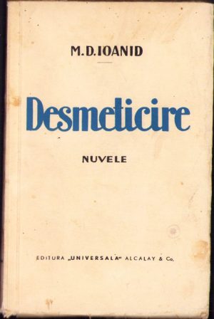 Desmeticire Nuvele de M. D. Ioanid, ediție interbelică