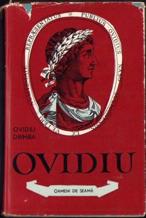 Ovidiu. Poetul Romei și al Tomisului de Ovidiu Drimba, 1960