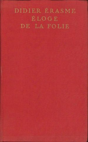 Eloge de la folie de Erasmus din Rotterdam, 1937