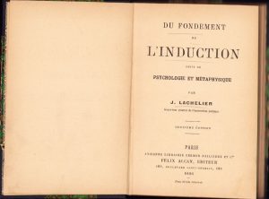 Du fondement de l'induction suivi de psychologie et metaphysique de J. Lachelier, 1896, Paris