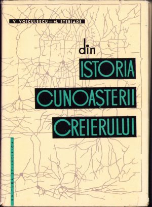 Din istoria cunoașterii creierului de V Voiculescu și M Steriade, 1963
