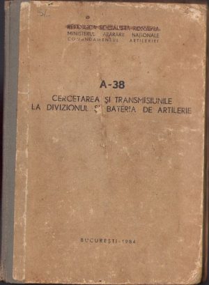 Cercetarea și transmisiunile la divizionul și bateria de artilerie, 1984, București