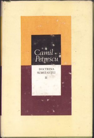 Doctrina substanței de Camil Petrescu, volumul II, 1988