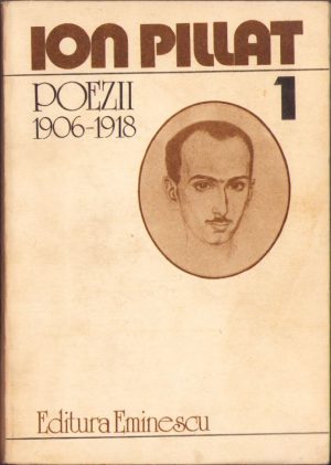 Poezii 1906-1918 de Ion Pillat, volumul I, 1983